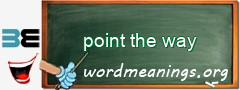 WordMeaning blackboard for point the way